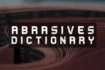 Abrasives Dictionary